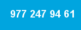 977 247 94 61